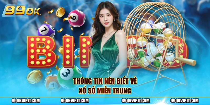 Thông tin nên biết về xổ số miền trung